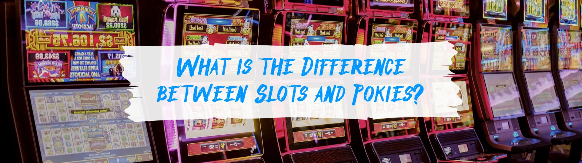What is the Difference between Slots and Pokie games